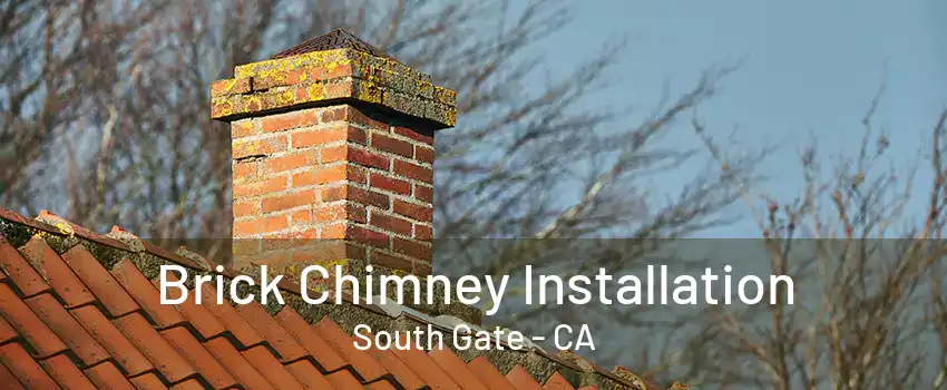 Brick Chimney Installation South Gate - CA