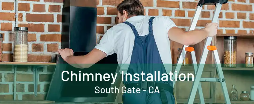 Chimney Installation South Gate - CA