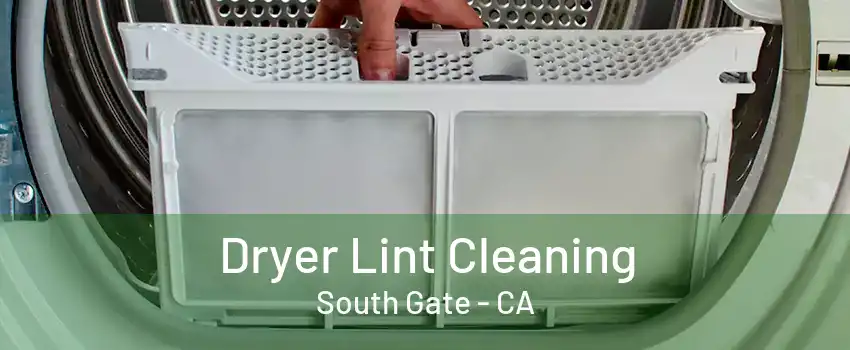 Dryer Lint Cleaning South Gate - CA