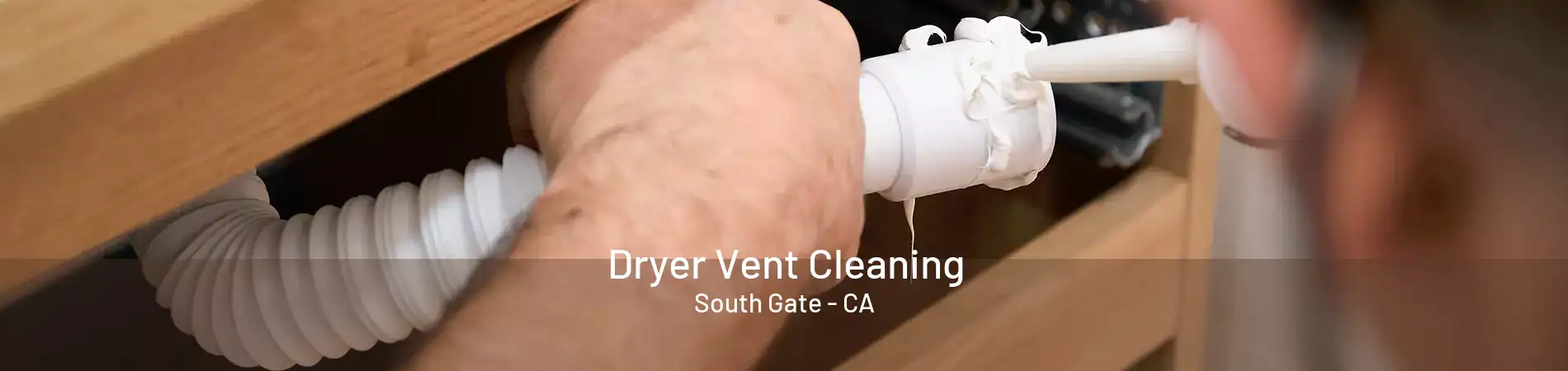 Dryer Vent Cleaning South Gate - CA