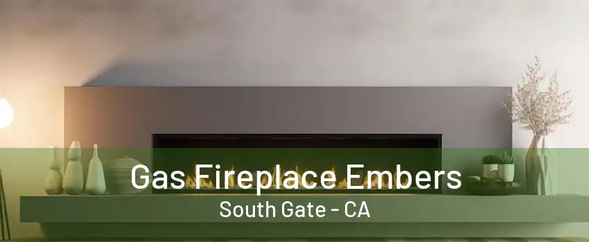 Gas Fireplace Embers South Gate - CA