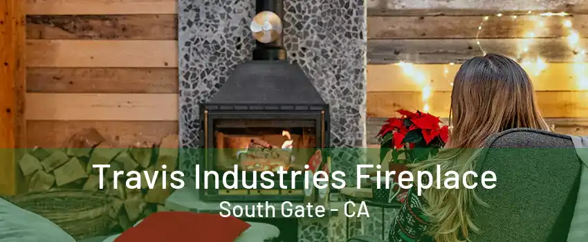 Travis Industries Fireplace South Gate - CA