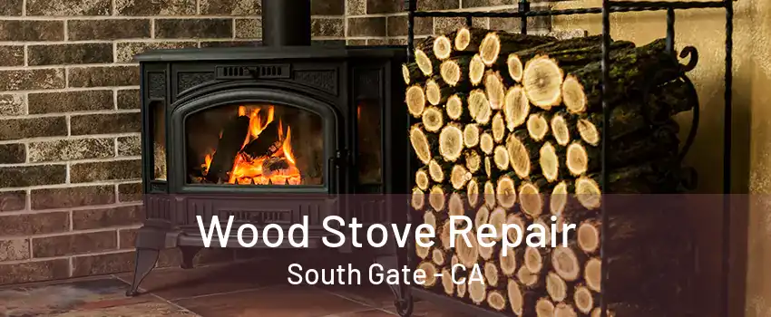 Wood Stove Repair South Gate - CA